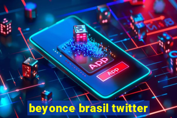 beyonce brasil twitter